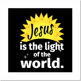 Jesus is the light of the world!  (with sun motif) Posters and Art